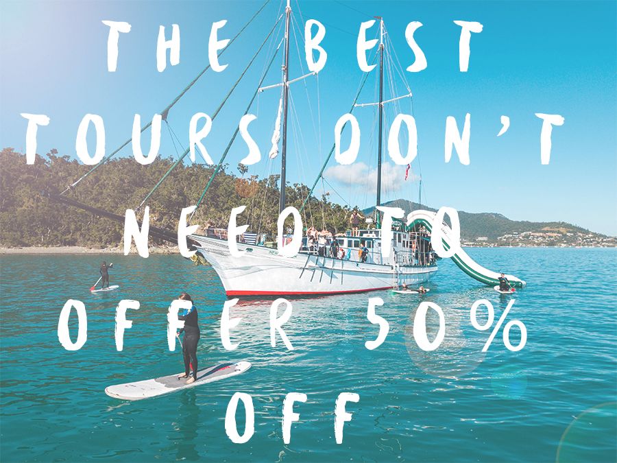The best tours aren't 50% off Whitsunday Discounts